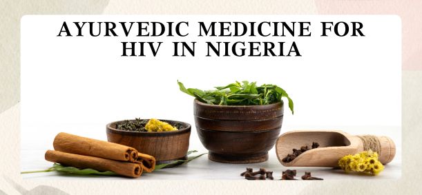 Ayurvedic Medicine for HIV in Nigeria