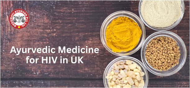 Ayurvedic Medicine for HIV in UK